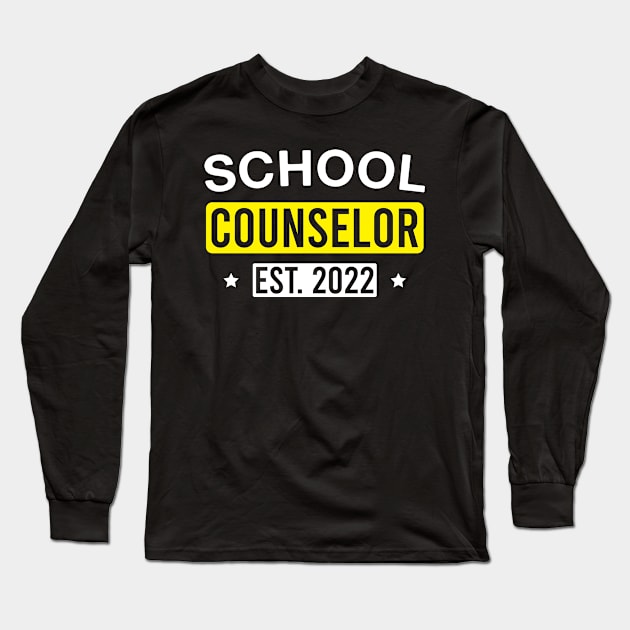 School Counselor Est. 2022 Long Sleeve T-Shirt by FOZClothing